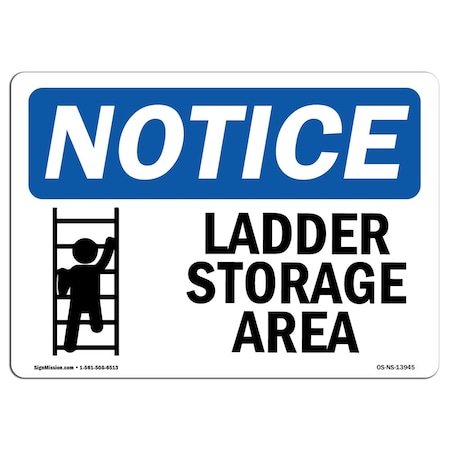 Signmission OSHA Sign, 10" H, Rigid Plastic, Ladder Storage Area Sign With Symbol, Landscape, 1014-L-13945 OS-NS-P-1014-L-13945